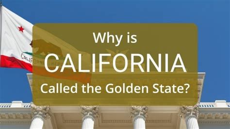 10 Reasons Why California is Called the Golden State.